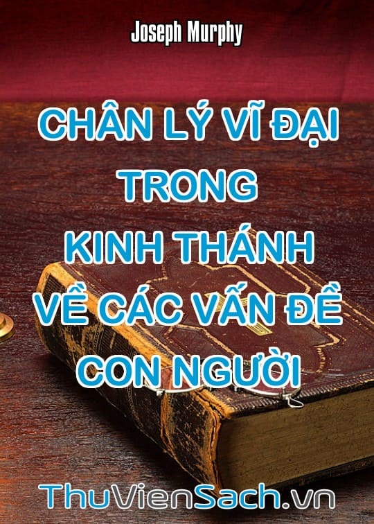 Chân Lý Vĩ Đại Trong Kinh Thánh Về Các Vấn Đề Con Người