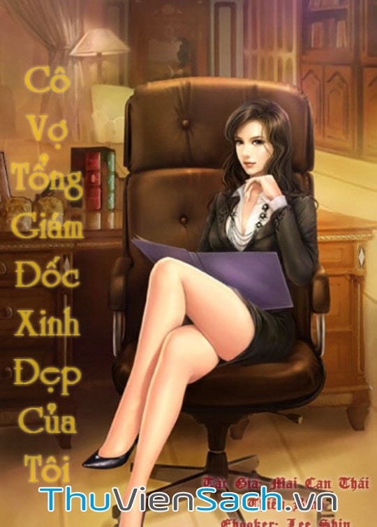 Cô Vợ Tổng Giám Đốc Xinh Đẹp Của Tôi - Phần 2