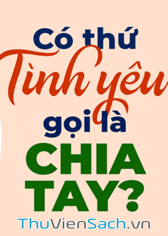 Có Thứ Tình Yêu Gọi Là Chia Tay