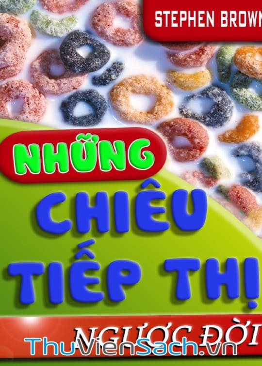 Những Chiêu Tiếp Thị Ngược Đời